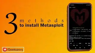 Top 3 methods to install Metasploit in Android(Termux) | Geek Savvy