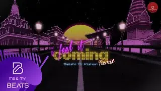 I FEEL IT COMING by The Weeknd ft. Daft Punk (Remix) by Seishi ft. Kishan | MNMB