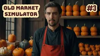 TAZELİK BİZİM İŞİMİZ | Old Market Simulator #3