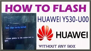 How To Flash Huawei Y530 U00 Without any Box Easy Process