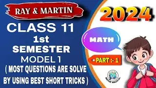 MOST QUESTION ARE SOLVE BY USING SHORT TRICKS CLASS 11 1ST SEMESTER MODEL 1... 2024 (PART 1)