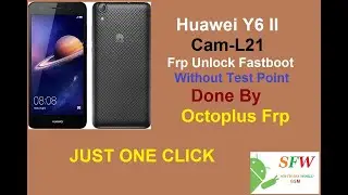 Huawei CAM-L21 Frp Octoplus ,Fastboot