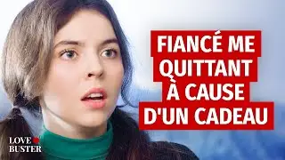 Fiancé Me Quittant À Cause D'Un Cadeau