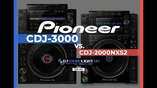Pioneer CDJ-3000 vs. CDJ-2000NXS2 különbségek és új funkciók