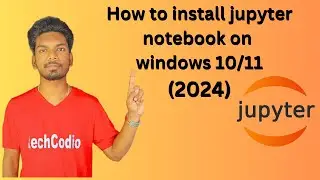 how to install jupyter notebook in windows 10 for python 2024 |