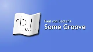 Paul von Lecter - Some Groove [Progressive House]