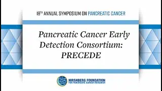 Pancreatic Cancer Early Detection Consortium: PRECEDE