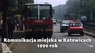 1990 rok 🚍 Komunikacja miejska w Katowicach