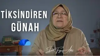 TİKSİNDİREN GÜNAH - DR FİGEN ABLA