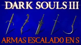 ⚔️ARMAS CON MEJOR ESCALADO EN DARK SOULS 3  (PARTE 2)⚔️