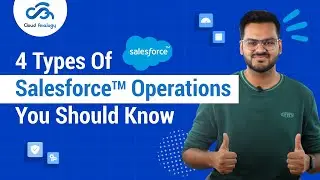 4 Types Of Salesforce Operations You Should Know