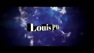 Louis PW - Intro