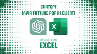 Excel + ChatGPT per automatizzare l'invio di fatture in pdf