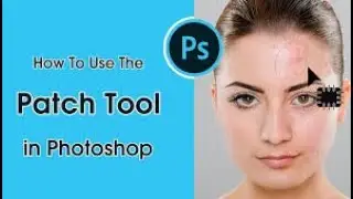 How to Retouch and repair photos with adobe photoshop CS6  |  How to Use the Patch Tool in Photoshop