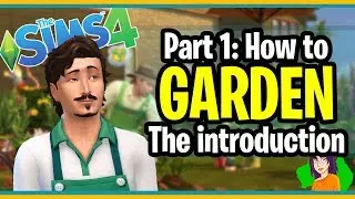 Sims 4 - Gardening - Part 1 The Introduction