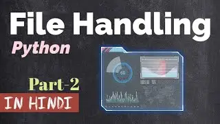 Part-2 : Python File Handling Tutorial in Hindi | How to delete, append and create files?🔥🔥🔥