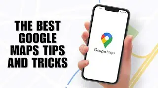 The Best Google Maps Tips and Tricks (2025 Guide)