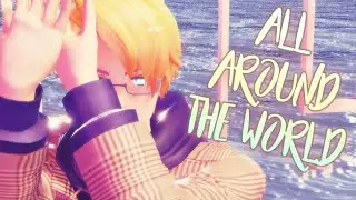 【APヘタリアMMD】All Around The World