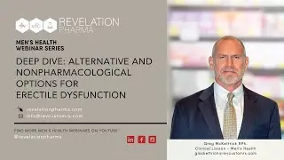 Alternative and Nonpharmacological Options for Erectile Dysfunction with Pharmacist Greg McKettrick