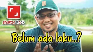 FOTO KALIAN BELUM LAKU DI SHUTTERSTOCK, COBA LAKUKAN INI..!