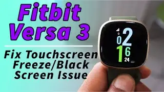 Fitbit Versa 3 Fix Black Screen Freeze Issue 🛠️ | Screen Wake Not Working *Fixed*