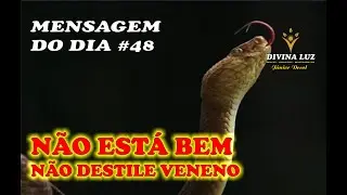NÃO DESTILE VENENO SE ESTIVER MAL - Mensagem do Dia #shorts