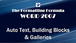 Word 2007   Auto Text Building Blocks Galleries - Add Custom Auto Text