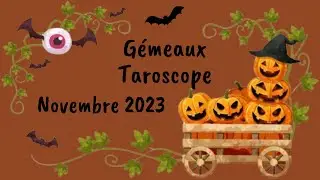 GÉMEAUX TAROSCOPE NOVEMBRE 2023