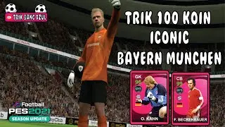 TRIK MANTAP MENDAPATKAN ICONIC MOMENT OLIVER KHAN BAYERN MUNCHEN DI EFOOTBALL PES 2021 MOBILE