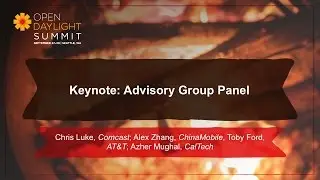 Keynote: Advisory Group Panel- Comcast, China Mobile, AT&T, CalTech