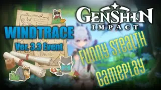Genshin Impact | Windrace Ver. 3.3 Event | FUNNY STEALTH GAMEPLAY