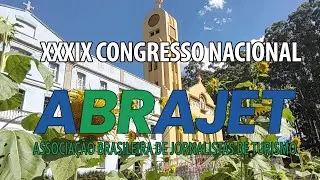 Encontro dos Jornalistas de Turismo: O melhor do XXXIX Congresso da Abrajet