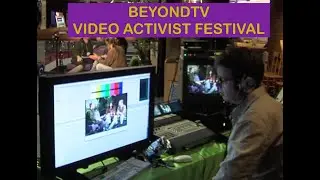 BeyondTV video activist video festival 2007 live streaming studio