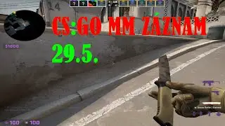 CS:GO záznam 29.5.