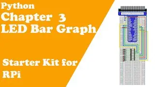 Python - Chapter 3 LED Bar Graph - Starter Kit for Raspberry Pi