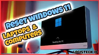 Cara Reset Windows 11 Ke Setelan Pabrik | How to Reset Laptop to Factory Settings