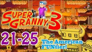 SUPER GRANNY 3 | Level 21-25 | The American FUNtier!