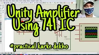 Unity amplifier using 741 op-amp // Proteus simulation // 2021 Aktu practical //