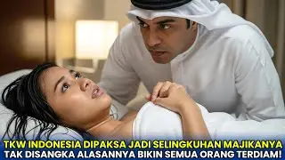 VIRAL‼️ TKW Indonesia Dipaksa Jadi Selingkuhan Majikan Arab, Alasannya Bikin Semua Orang Syok!