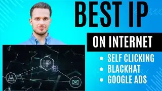 Best IP In Internet | Self clicking | Blackhat | Google ads