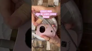 Cuticle/Nail Prep: Efile vs. Glass Cuticle Pusher 💅🏻 #nails