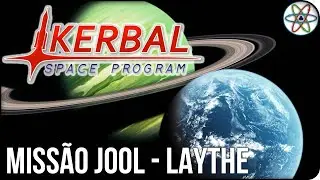 HOJE VAMOS PARA LAYTHE! | Kerbal Space Program