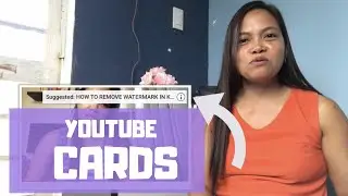 How to add Youtube Cards | Step by Step Tutorial