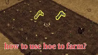 How to use a Garden Hoe to Farm in Don't Starve Together? Concise, Only 1 min Tutorial