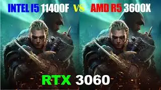 R5 3600X vs i5 11400F - RTX 3060 - Gaming Comparisons