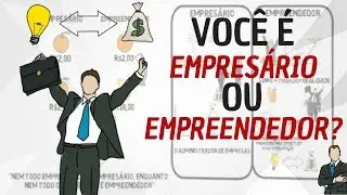 Você é empresário ou empreendedor? - Conceito e Diferença│DesenvolveMentes