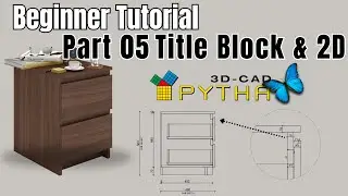 Pytha V25 | Beginner Tutorial | Title Block & Plotting | Part 05