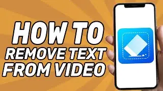 How to Remove Text From Video on Mobile (2024)