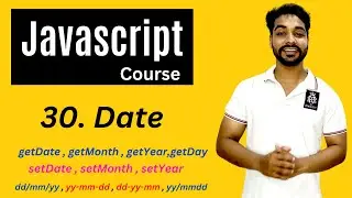 Date In Javascript | Javascript Tutorial In Hindi #30