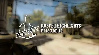 IM PISSED ROSTER HIGHLIGHTS - EPISODE 10